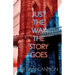 Just the Way the Story Goes