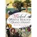 Wicked Myrtle Beach & the Grand Strand
