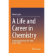 A Life and Career in Chemistry: Autobiography from the 1960s to the 1990s
