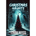 Christmas Haunts: True Legends and Myths