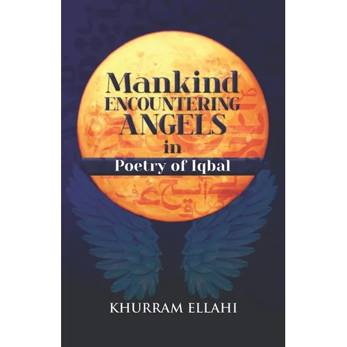 Mankind encountering Angels in Poetry of Iqbal