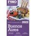 2022 Buenos Aires Restaurants - The Food Enthusiast's Long Weekend Guide