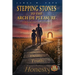 Stepping Stones to the Arch De Pleasure: Special Edition