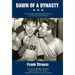 Dawn of a Dynasty: The Incredible and Improbable Story of the 1947 New York Yankees