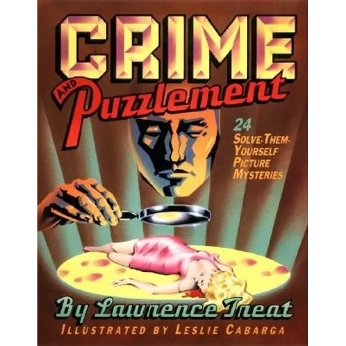 Crime and Puzzlement: 24 Solve-Them-Yourself Mysteries