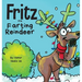 Fritz the Farting Reindeer: A Story About a Reindeer Who Farts