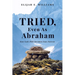 Tried, Even as Abraham