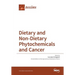 Dietary and Non-Dietary Phytochemicals and Cancer