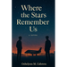 Where The Stars Remember Us
