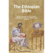 The Ethiopian Bible: Short History of the Oldest and Most Complete Bible in The World