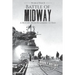 Battle of Midway - World War II: A History From Beginning to End