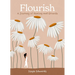 Flourish: A Journey of Healing and Growth