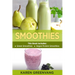Smoothies: Green Smoothies & Vegan Protein Smoothies