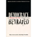 Democracy Betrayed: The Wilmington Race Riot of 1898 and Its Legacy