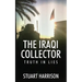 The Iraqi Collector: Truth In Lies