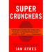 Super Crunchers: Why Thinking-By-Numbers is the New Way To Be Smart