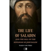 The life of Saladin and the fall of the kingdom of Jerusalem