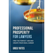 Professional Prosperity for Lawyers: Find the Perfect Job and Create Your Ideal Career