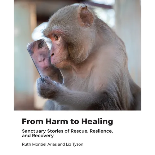From Harm to Healing: Sanctuary Stories of Rescue, Resilience, and Recovery
