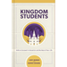 Kingdom Students: Skills to Succeed in Education and the Rest of Your Life
