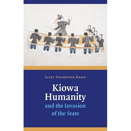 Kiowa Humanity and the Invasion of the State