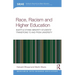 Race, Racism, and Higher Education: Ethnic Minority Students' Transitions to and From University