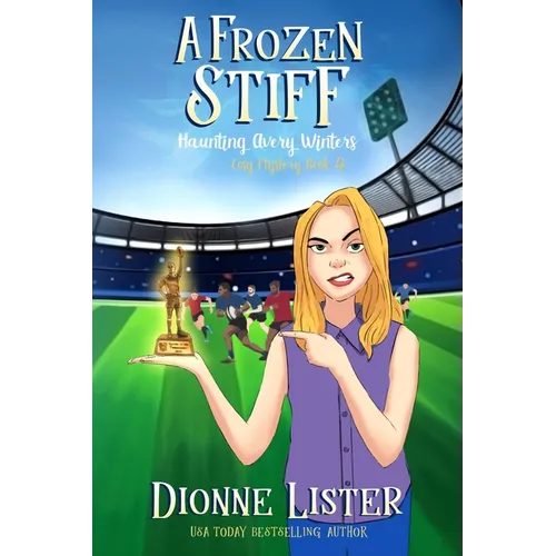 A Frozen Stiff: A Ghost Cosy Mystery