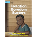 Isolation Boredom Busters