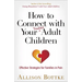 How to Connect with Your Troubled Adult Children: Effective Strategies for Families in Pain