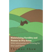 Maintaining Fertility and Humus in Dry Areas - With Information on Growing for Dry Land Farms