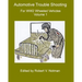 Automotive Trouble Shooting for WW2 Wheeled Vehicles: Volume 1