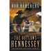The Outlaws Hennessey: A Classic Western Novel