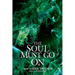 The Soul Must Go On
