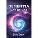 Dementia Day by Day, A Caretaker's Diary