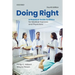 Doing Right: A Practical Guide to Ethics for Medical Trainees and Physicians