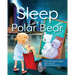 Sleep Like a Polar Bear