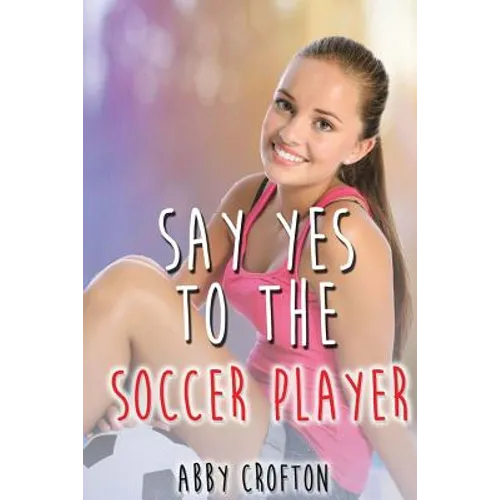 Say Yes to the Soccer Player