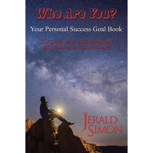Who Are You?: Your Personal Success Goal Book