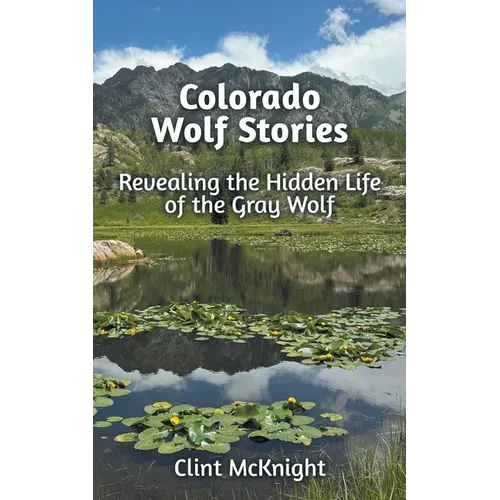Colorado Wolf Stories