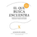 El Que Busca Encuentra: Secretos de un Head Hunter para conseguir el trabajo que tú quieres.