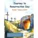 Journey to Resurrection Day