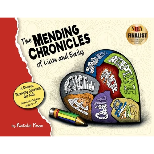 The Mending Chronicles of Liam and Emily: A divorce recovery, narrative workbook for kids with a Christian focus