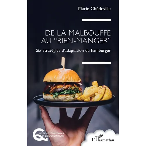 De la malbouffe au "bien-manger": Six stratégies d'adaptation du hamburger