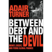 Between Debt and the Devil: Money, Credit, and Fixing Global Finance