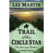 Trail of the Circle Star: The Darringer Brothers Book Four