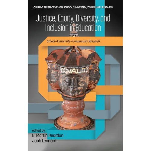 Justice, Equity, Diversity, and Inclusion in Education: School-University-Community Research