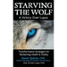 Starving the Wolf: Transformative Strategies for Reclaiming Health & Vitality