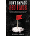 Don't Bypass Red Flags