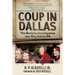 Coup in Dallas: The Decisive Investigation Into Who Killed JFK