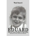 Eduard: The Boy Who Looked To The Stars.